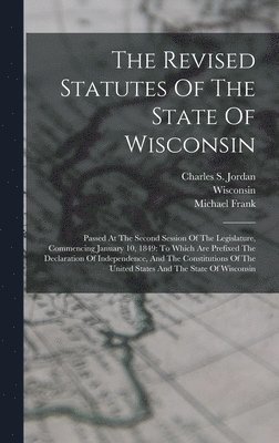 Revised Statutes Of The State Of Wisconsin