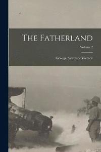 bokomslag The Fatherland; Volume 2