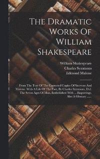 bokomslag The Dramatic Works Of William Shakespeare