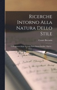 bokomslag Ricerche Intorno Alla Natura Dello Stile