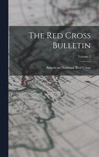 bokomslag Red Cross Bulletin; Volume 2