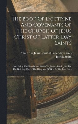 bokomslag Book Of Doctrine And Covenants Of The Church Of Jesus Christ Of Latter-day Saints