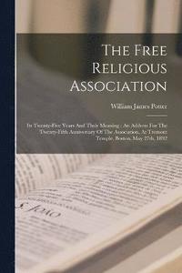 bokomslag The Free Religious Association