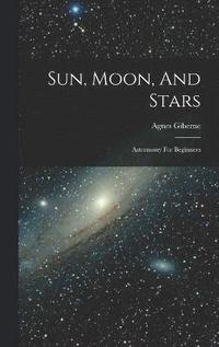 bokomslag Sun, Moon, And Stars