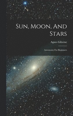 bokomslag Sun, Moon, And Stars