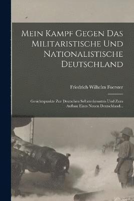 Mein Kampf Gegen Das Militaristische Und Nationalistische Deutschland 1