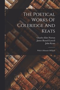 bokomslag The Poetical Works Of Coleridge And Keats