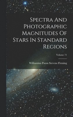 bokomslag Spectra And Photographic Magnitudes Of Stars In Standard Regions; Volume 71