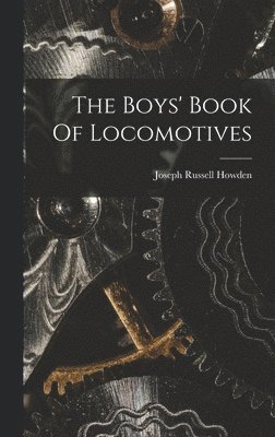 bokomslag Boys' Book Of Locomotives