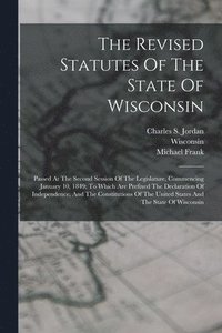 bokomslag The Revised Statutes Of The State Of Wisconsin