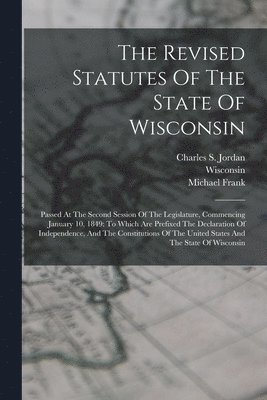 Revised Statutes Of The State Of Wisconsin