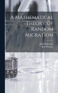 bokomslag A Mathematical Theory Of Random Migration