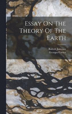 bokomslag Essay On The Theory Of The Earth