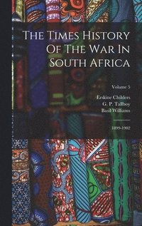 bokomslag The Times History Of The War In South Africa