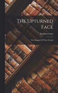bokomslag The Upturned Face
