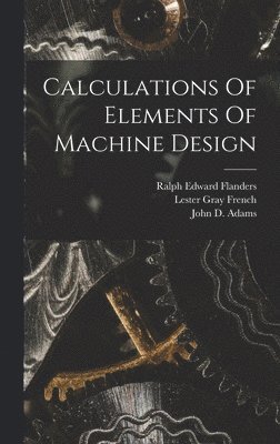 bokomslag Calculations Of Elements Of Machine Design