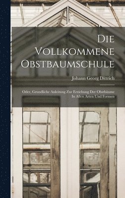 Die Vollkommene Obstbaumschule 1