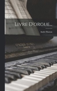 bokomslag Livre D'orgue...