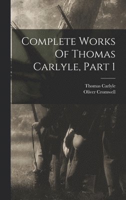 Complete Works Of Thomas Carlyle, Part 1 1