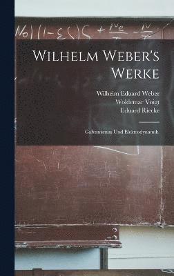 Wilhelm Weber's Werke 1