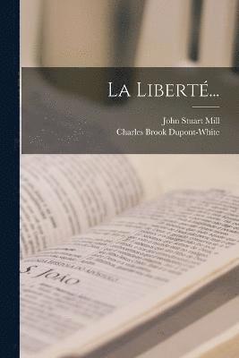 John Stuart Mill - Liberté..., Häftad