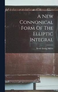 bokomslag New Connonical Form Of The Elliptic Integral