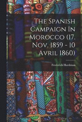 Spanish Campaign In Morocco (17. Nov. 1859 - 10 Avril 1860) 1