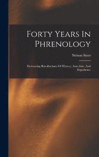 bokomslag Forty Years In Phrenology