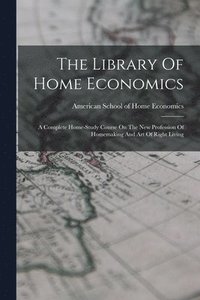 bokomslag The Library Of Home Economics
