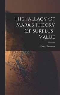bokomslag Fallacy Of Marx's Theory Of Surplus-value