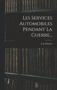 bokomslag Les Services Automobiles Pendant La Guerre...