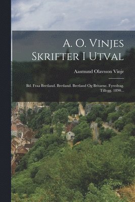 bokomslag A. O. Vinjes Skrifter I Utval