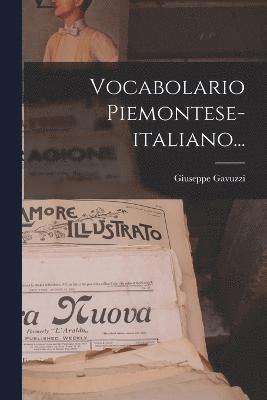 Giuseppe Gavuzzi - Vocabolario Piemontese-italiano..., Häftad
