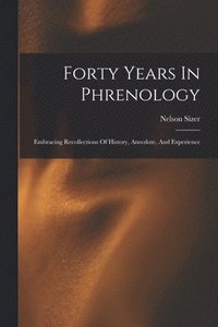 bokomslag Forty Years In Phrenology