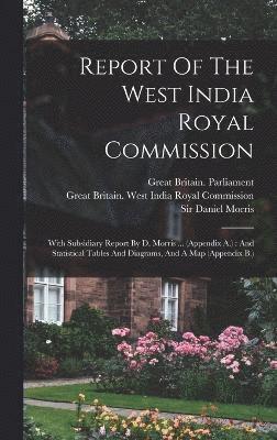 Report Of The West India Royal Commission 1