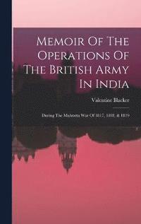 bokomslag Memoir Of The Operations Of The British Army In India