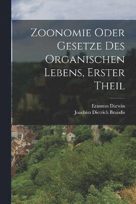 Erasmus Darwin - Zoonomie oder Gesetze des organischen Lebens, Erster Theil, Häftad