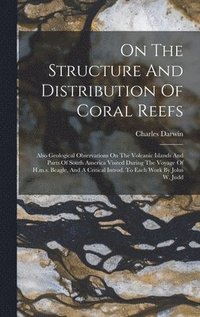 bokomslag On The Structure And Distribution Of Coral Reefs