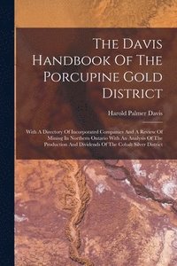bokomslag The Davis Handbook Of The Porcupine Gold District