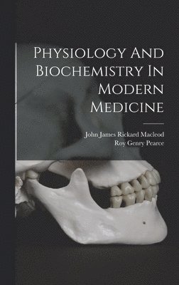 Physiology And Biochemistry In Modern Medicine