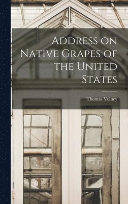 bokomslag Address on Native Grapes of the United States