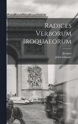 bokomslag Radices verborum Iroquaeorum