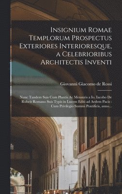 Insignium Romae templorum prospectus exteriores interioresque, a celebrioribus architectis inventi 1