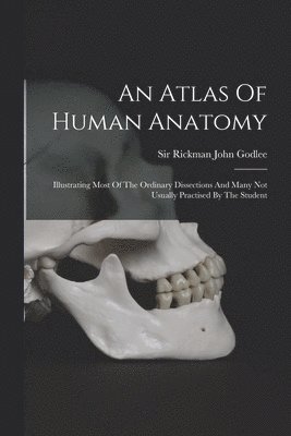 An Atlas Of Human Anatomy 1