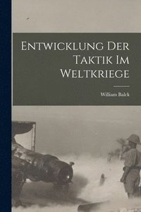 bokomslag Entwicklung Der Taktik Im Weltkriege