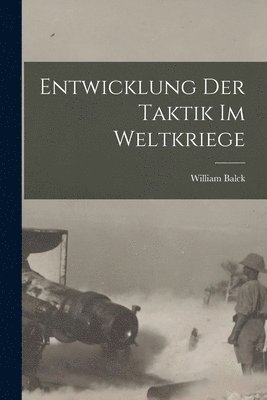 Entwicklung Der Taktik Im Weltkriege 1