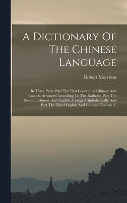 A Dictionary Of The Chinese Language 1