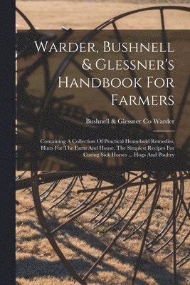 bokomslag Warder, Bushnell & Glessner's Handbook For Farmers