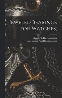 bokomslag Jeweled Bearings for Watches;