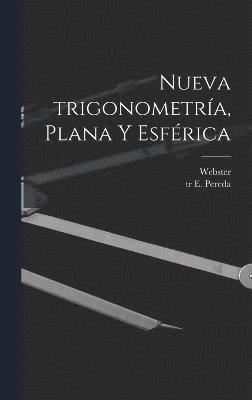 Nueva trigonometra, plana y esfrica 1